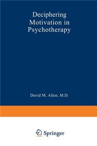 Deciphering Motivation in Psychotherapy