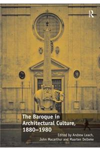 Baroque in Architectural Culture, 1880-1980