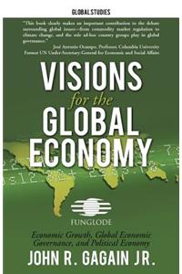 Visions for the Global Economy