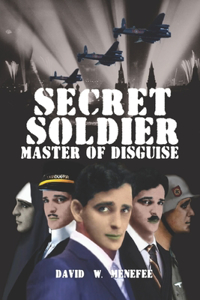 Secret Soldier Master of Disguise