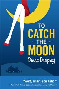 To Catch The Moon