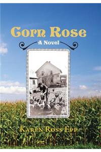 Corn Rose