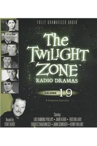 The Twilight Zone Radio Dramas, Volume 19