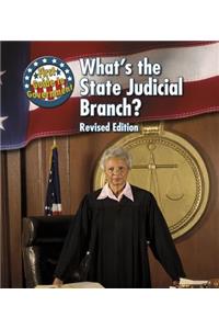 What's the State Judicial Branch?