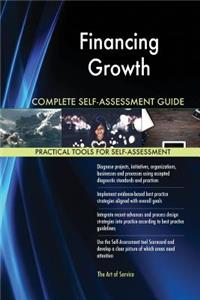 Financing Growth Complete Self-Assessment Guide