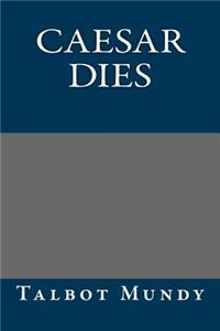 Caesar Dies