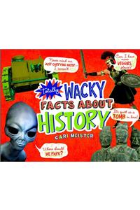 Totally Wacky Facts about History