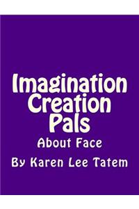 Imagination Creation Pals: About Face