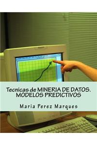 Tecnicas de Mineria de Datos. Modelos Predictivos