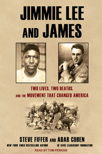 Jimmie Lee and James: Two Lives, Two Deaths, and the Movement That Changed America