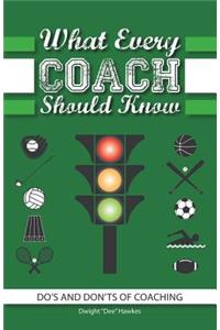 What Every Coach Should Know