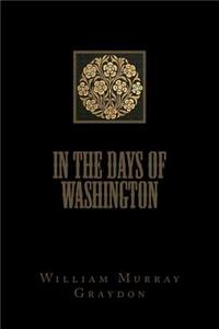 In the Days of Washington