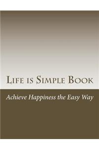 Life is Simple Book