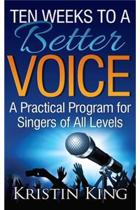 Ten Weeks to a Better Voice