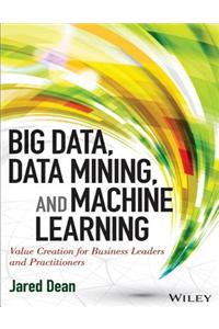Big Data, Data Mining, and Machine Learning