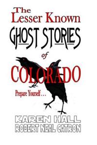 Lesser Known Ghost Stories of Colorado Book 1 and 2