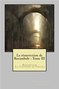 La resurrection de Rocambole - Tome III