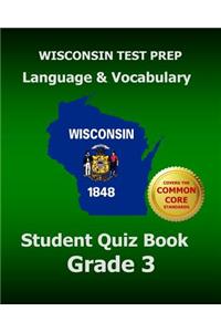 WISCONSIN TEST PREP Language & Vocabulary Student Quiz Book Grade 3