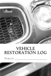 Vehicle Restoration Log