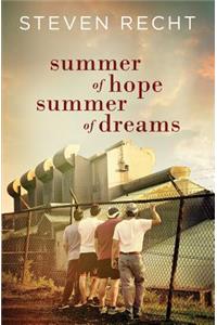 Summer of Hope, Summer of Dreams