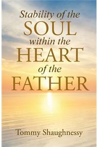 Stability of the Soul within the Heart of the Father
