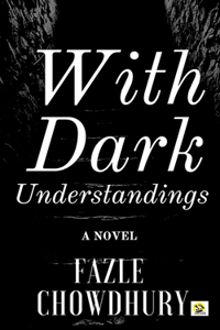 With Dark Understandings
