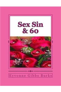 Sex Sin & 60