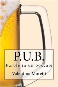 P.U.B.: Parole in un boccale