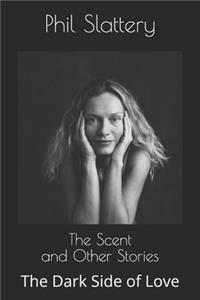 The Scent and Other Stories