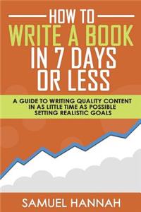 How to Write a Book in 7 Days or Less