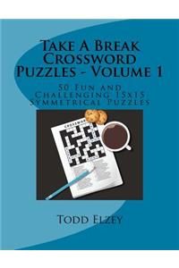 Take A Break Crossword Puzzles - Volume 1