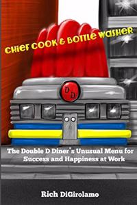 Chief Cook & Bottle Washer