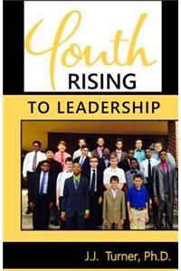 Youth Rising To Leadership