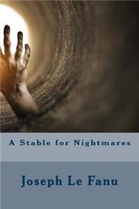 A Stable for Nightmares