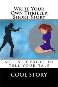 Write Your Own Thriller Short Story