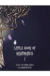 Little Book Of Nightmares I: Adult Colouring Book