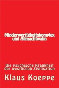 Minderwertigkeitskomplex und Allmachtwahn