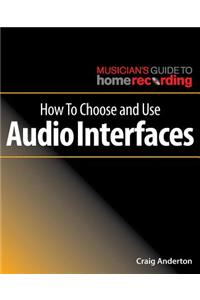 How to Choose and Use Audio Interfaces