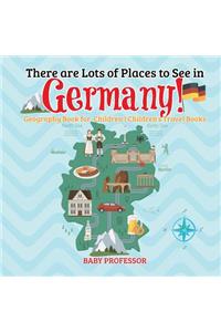 There are Lots of Places to See in Germany! Geography Book for Children Children's Travel Books