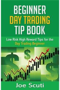 Beginner Day Trader Tip Book