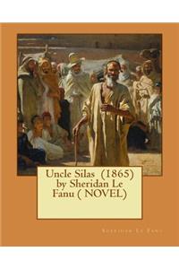 Uncle Silas (1865) by Sheridan Le Fanu ( NOVEL)