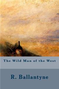 The Wild Man of the West