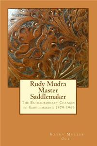 Rudy Mudra Master Saddlemaker