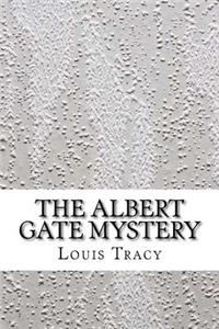 The Albert Gate Mystery