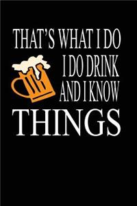 That's What I Do. I Drink And I Know Things.