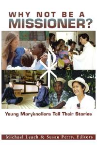 Why Not be A Missioner?