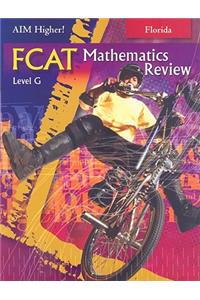 Florida Aim Higher!: FCAT Mathematics Review, Level G