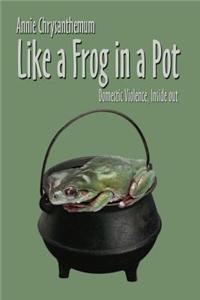 Like a Frog in a Pot