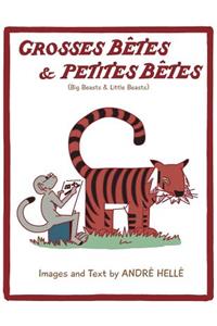 Grosses Betes & Petites Betes (Big Beasts and Little Beasts)