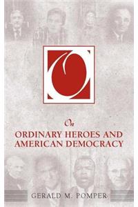 On Ordinary Heroes and American Democracy